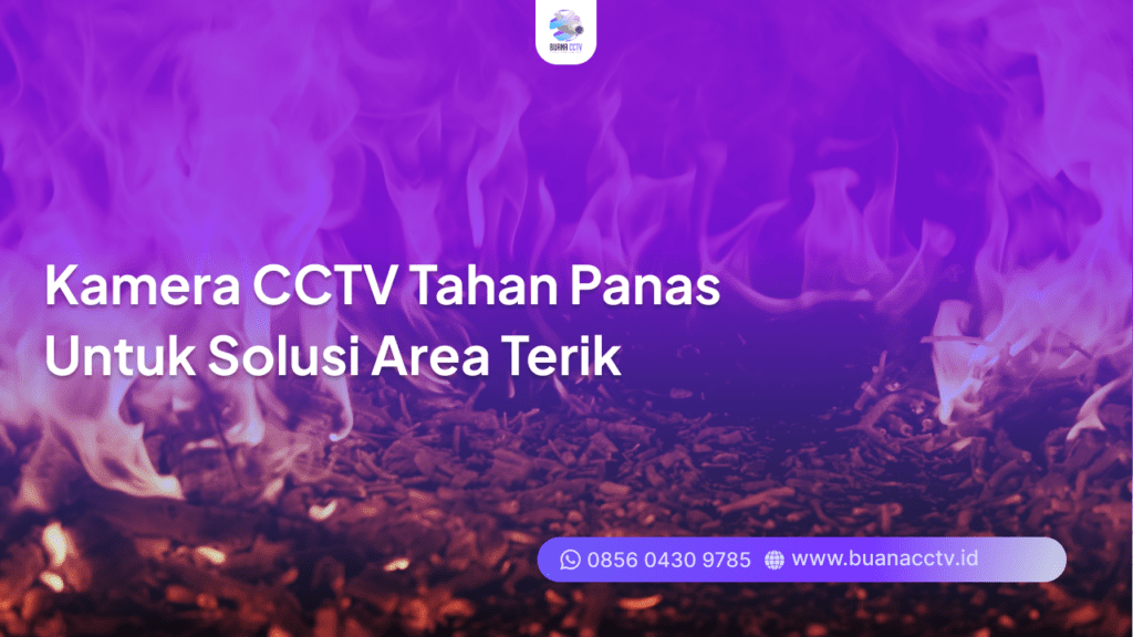 kamera cctv tahan panas