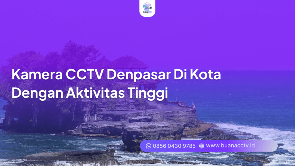 kamera cctv denpasar
