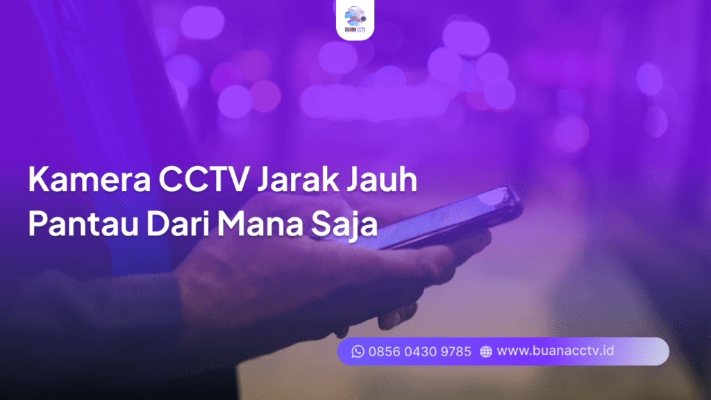 kamera cctv jarak jauh