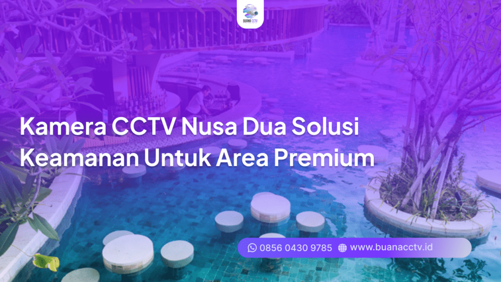 kamera cctv nusa dua