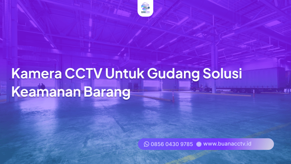 kamera cctv untuk gudang