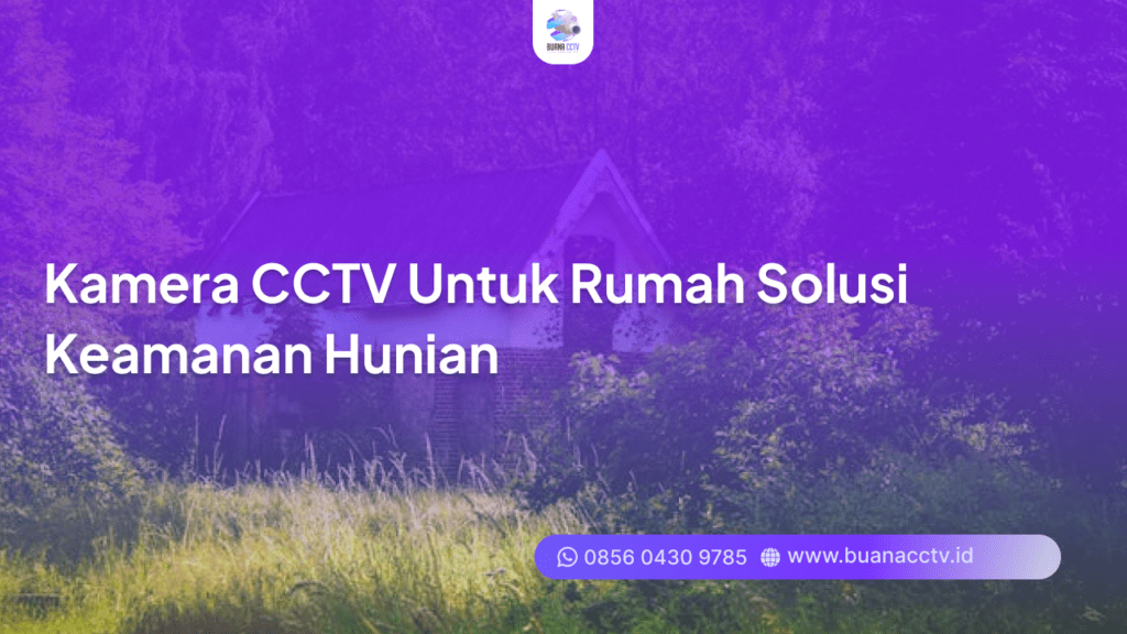 kamera cctv untuk rumah
