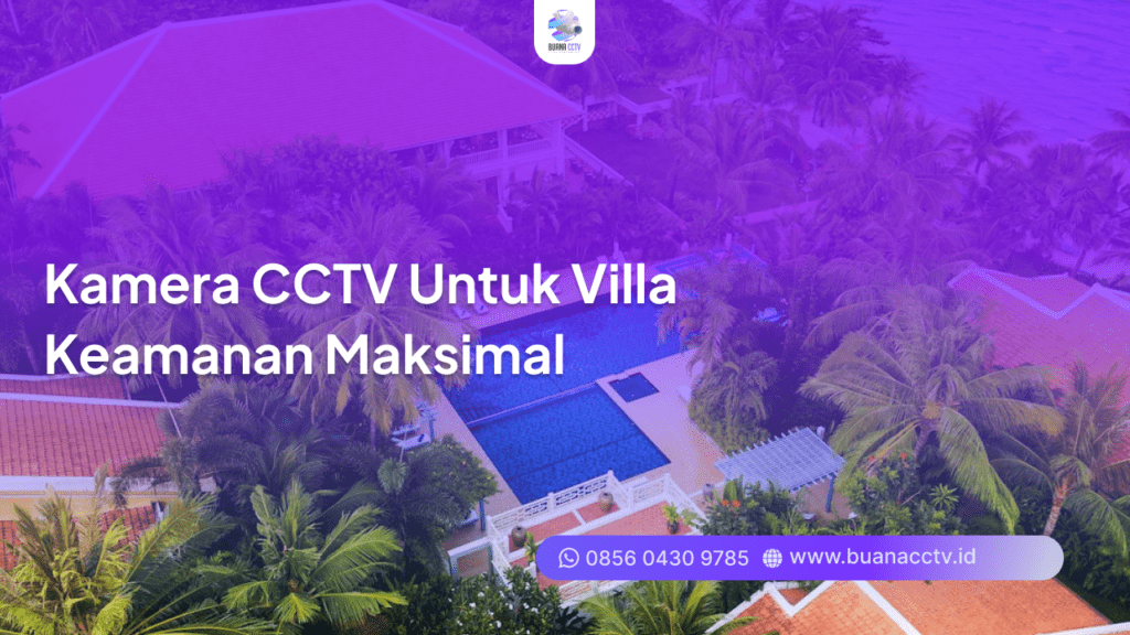 kamera cctv untuk villa