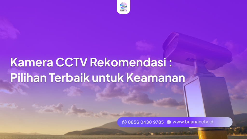 kamera cctv rekomendasi