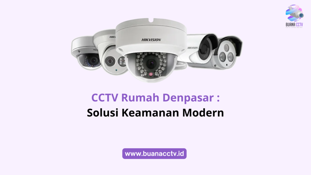 cctv rumah denpasar