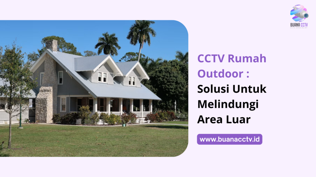 cctv rumah outdoor