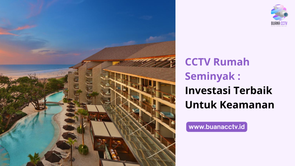 cctv rumah seminyak