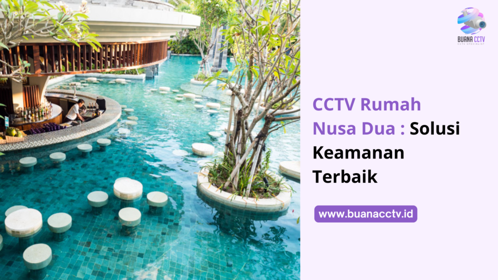 cctv rumah nusa dua