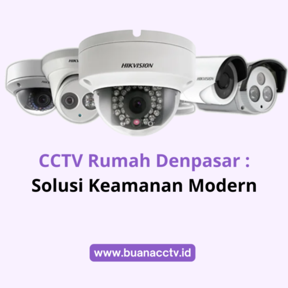 cctv rumah denpasar