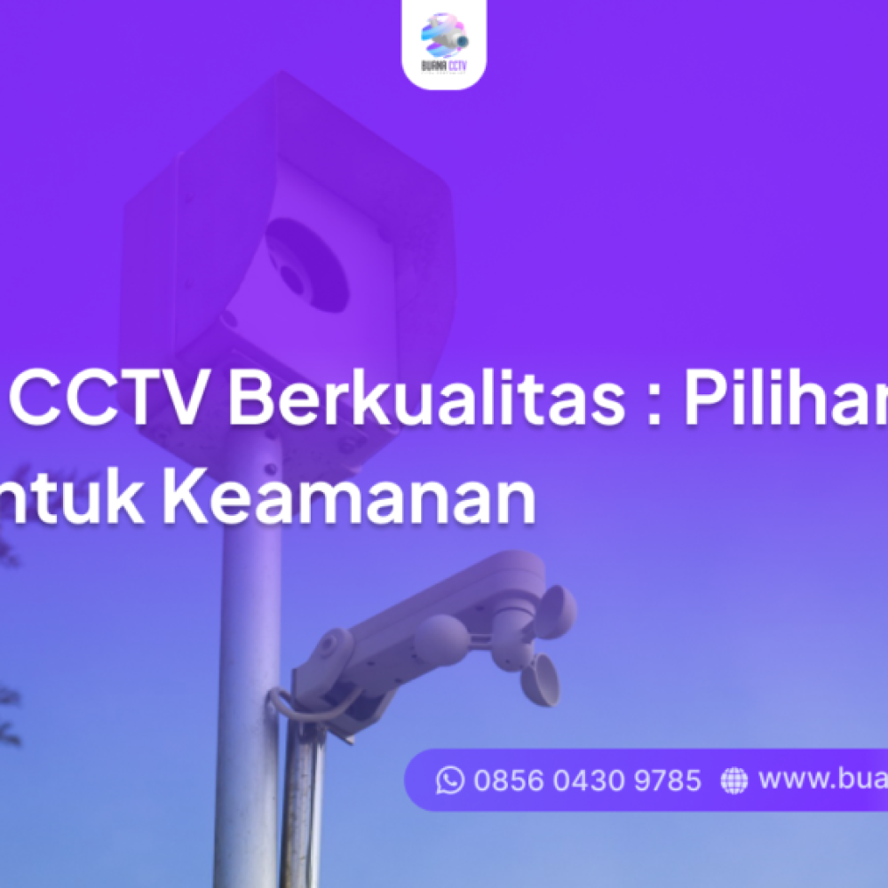 kamera cctv berkualitas